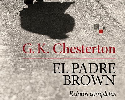 El Padre Brown, relatos completos – G. K. Chesterton