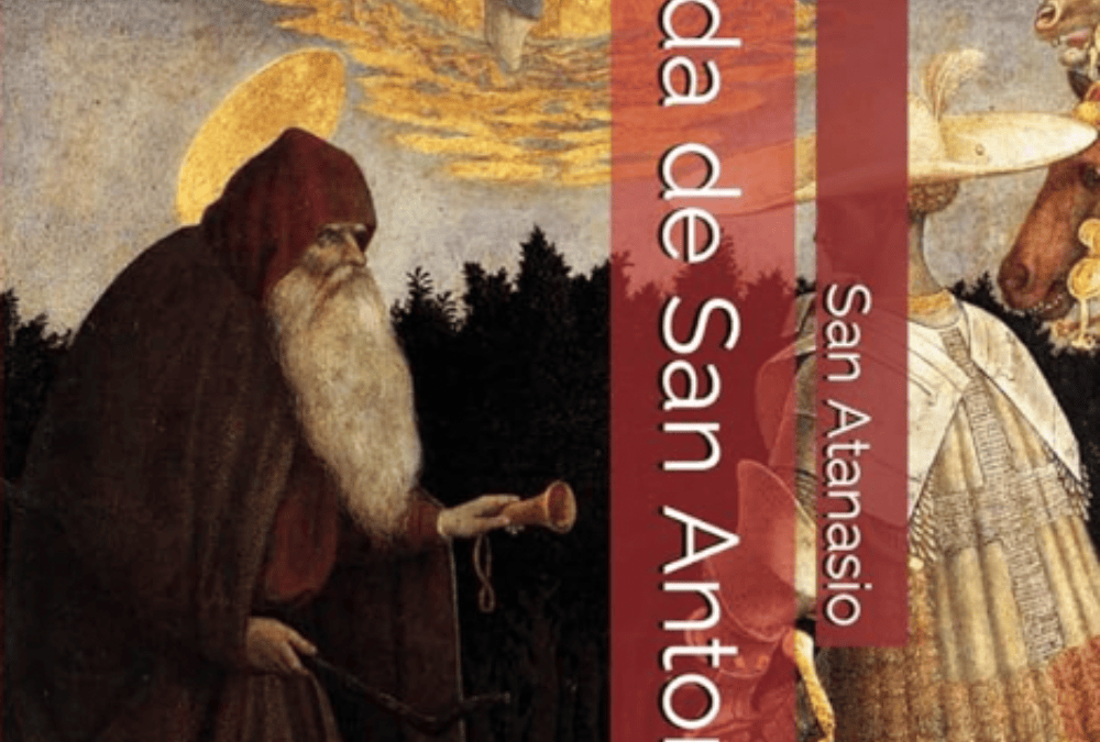 Vida de San Antonio Abad – San Atanasio