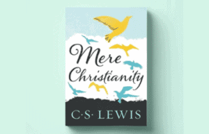 Mere Christianity by CS Lewis