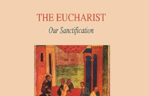 The Eucharist our sanctification - Good Reads