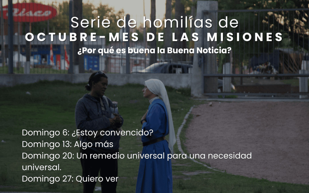 Serie de homilías de Octubre – Mes de las misiones