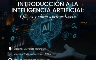 Introducción a la Inteligencia Artificial – Qué es y cómo aprovecharla – Dr. Pablo Fleurquin